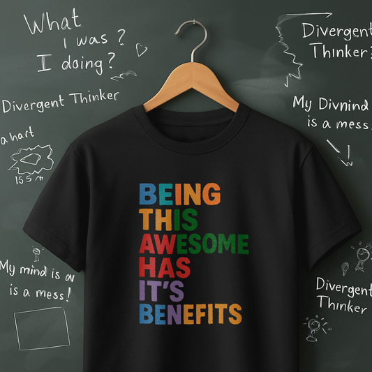 Being This Awesome Has it's Benefits - T-Shirt