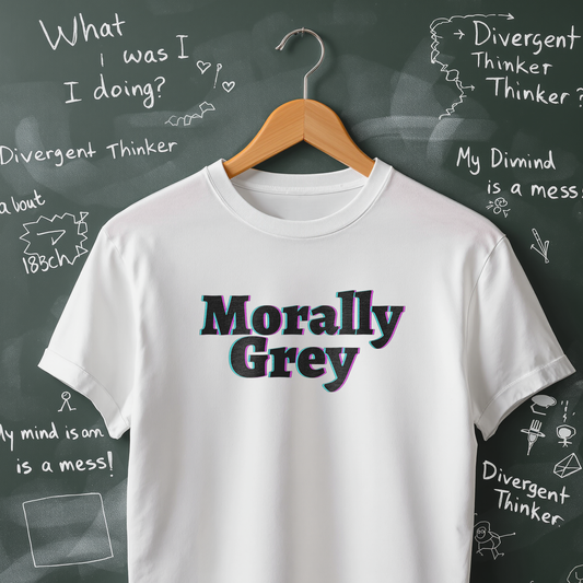 Morally Grey - T-Shirt
