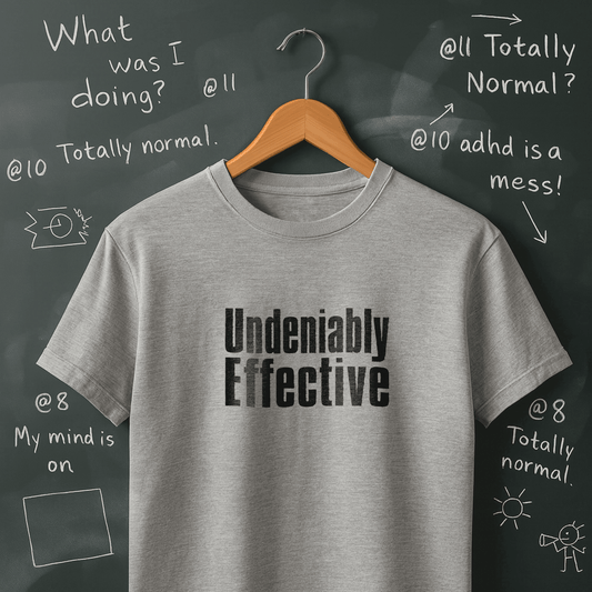 Undeniably Effective - T-Shirt