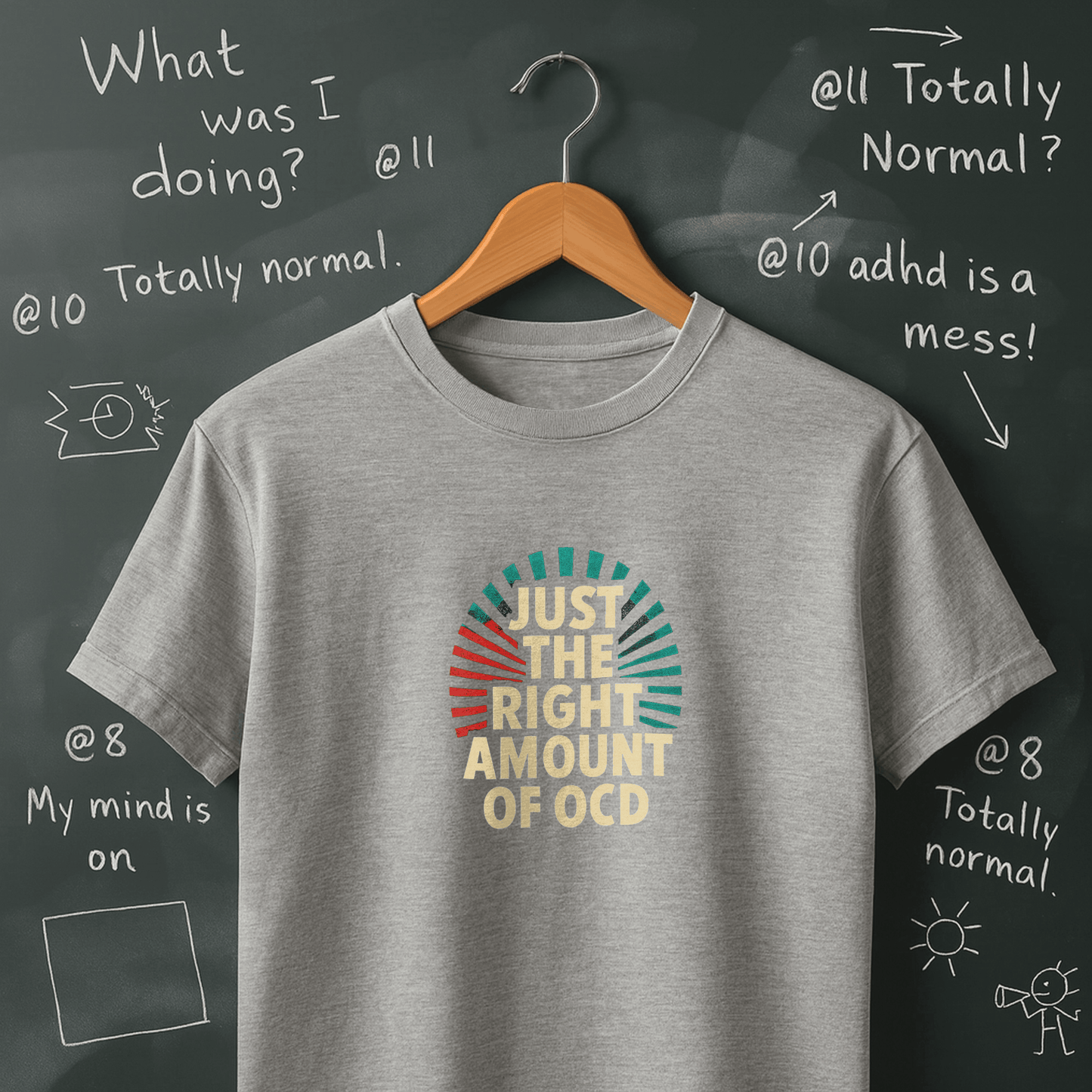 Just The Right Amount of OCD T-Shirt