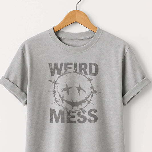 Weird Mess Graphic Funny Self-Deprecating Tee