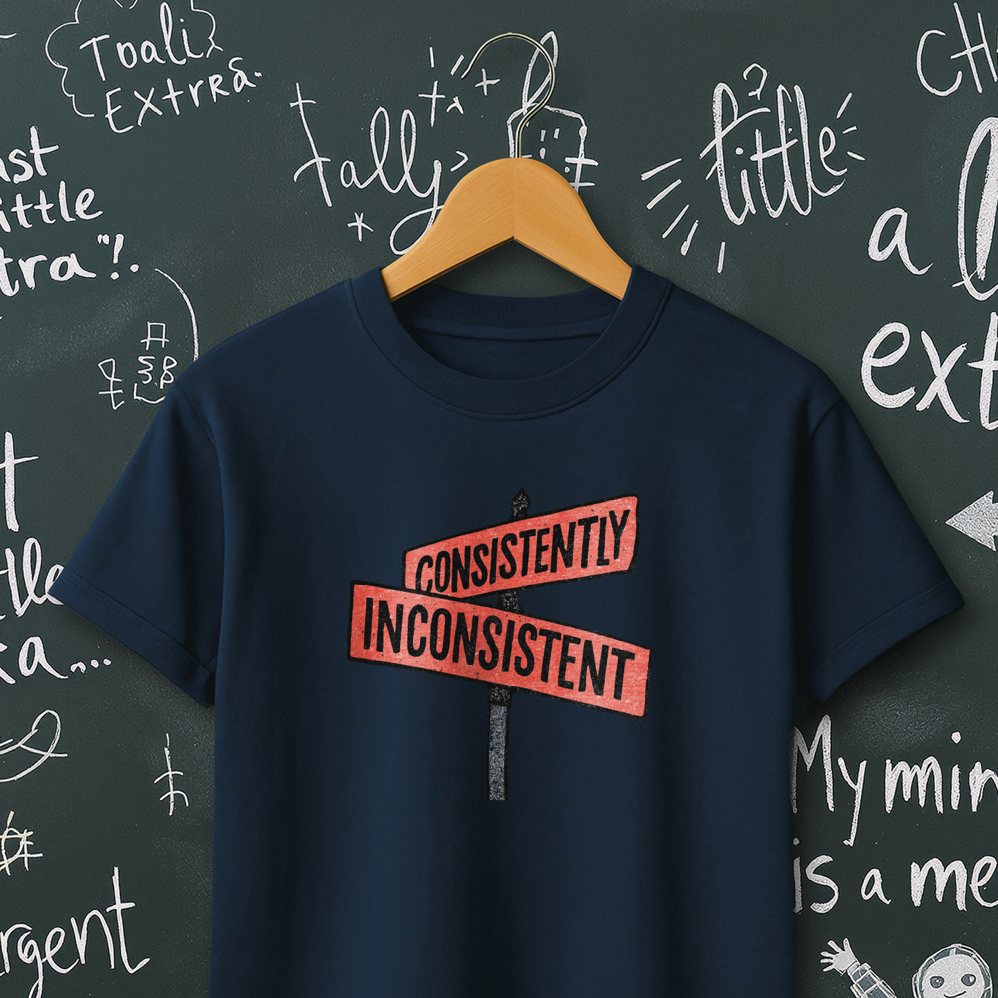 Consistently Inconsistent T-Shirt