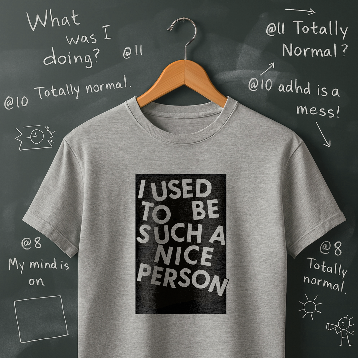 I Used to be Such a Nice Person T-Shirt
