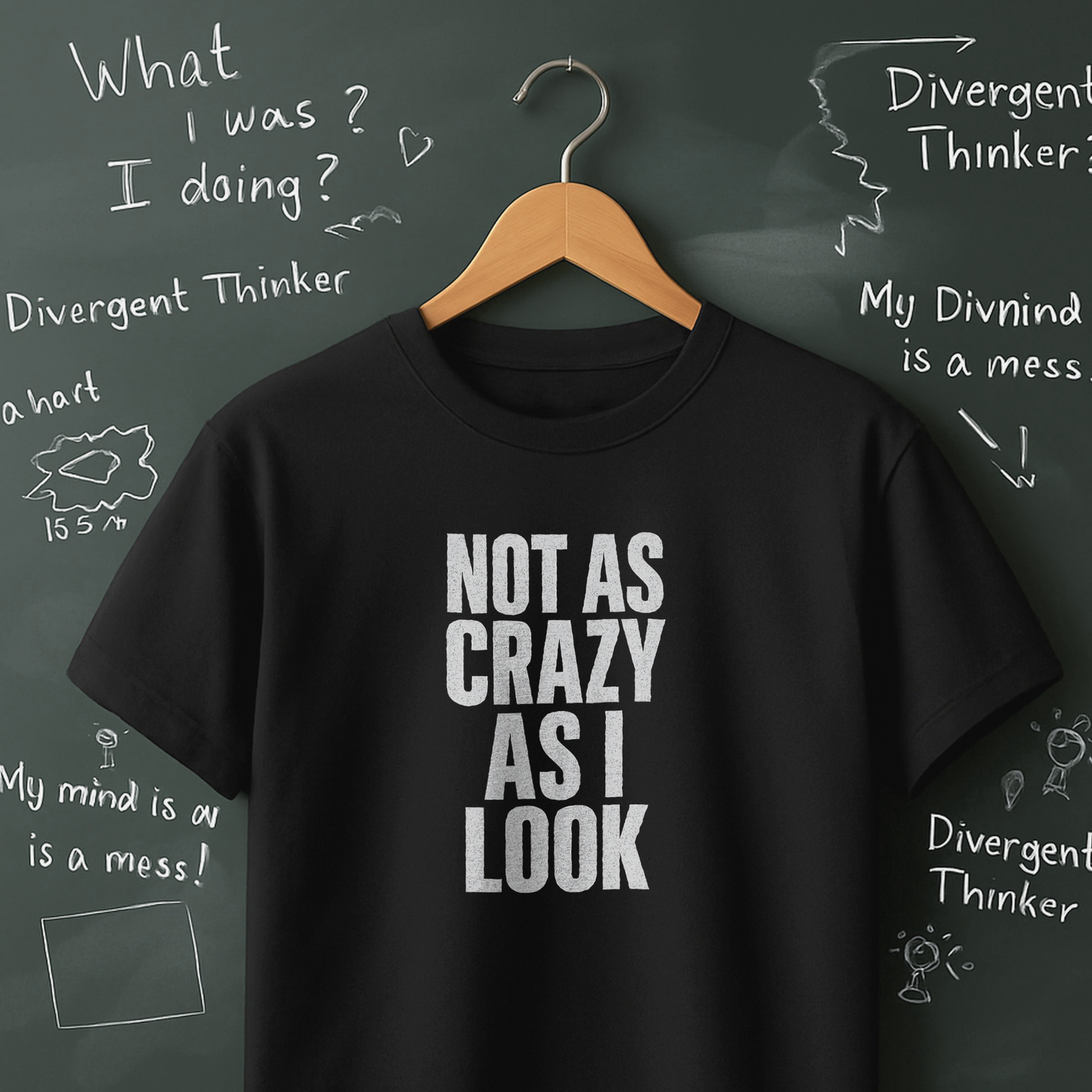 Not as Crazy as I Look T-Shirt
