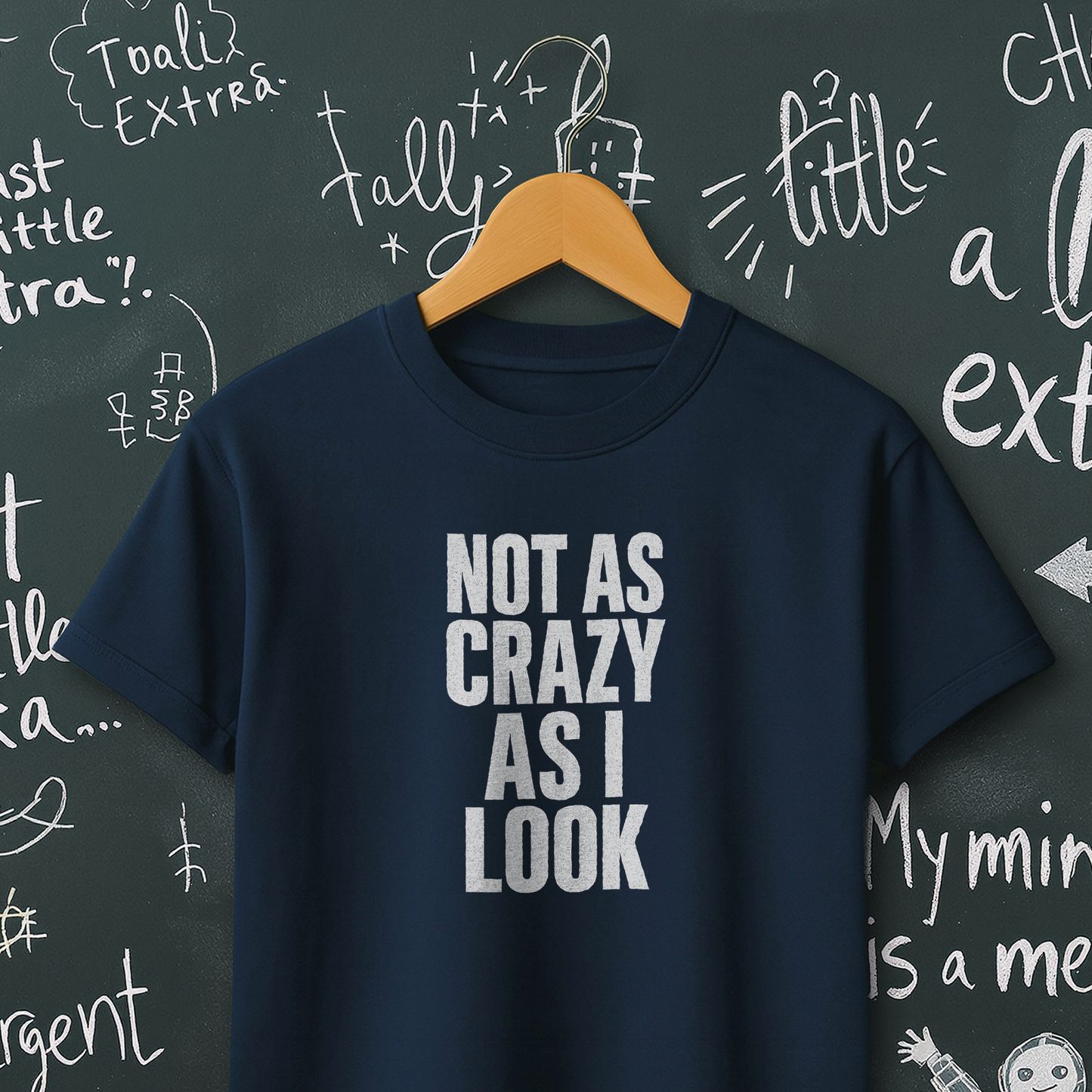 Not as Crazy as I Look T-Shirt