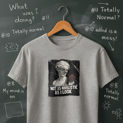 Not as Nihilistic as I Look T-Shirt