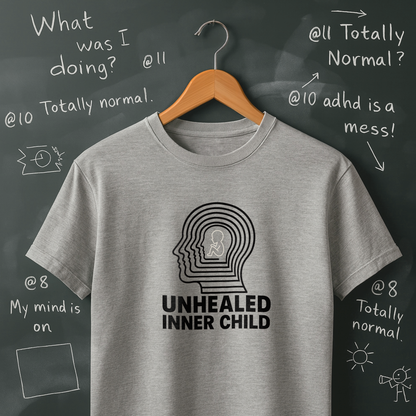 Unhealed Inner Child T-Shirt
