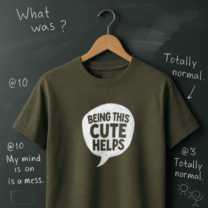 Being This Cute Helps T-Shirt