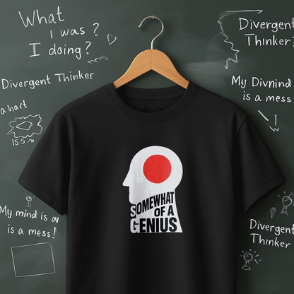 Somewhat of a Genius T-Shirt
