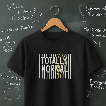 Totally Normal T-Shirt