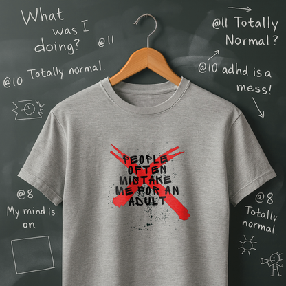 People Often Mistake Me for an Adult T-Shirt