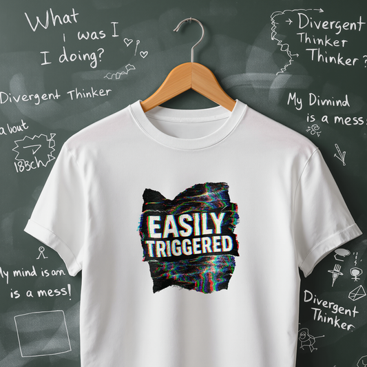Easily Triggered T-Shirt
