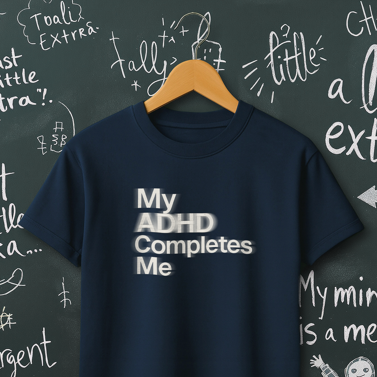 My ADHD Completes Me T-Shirt