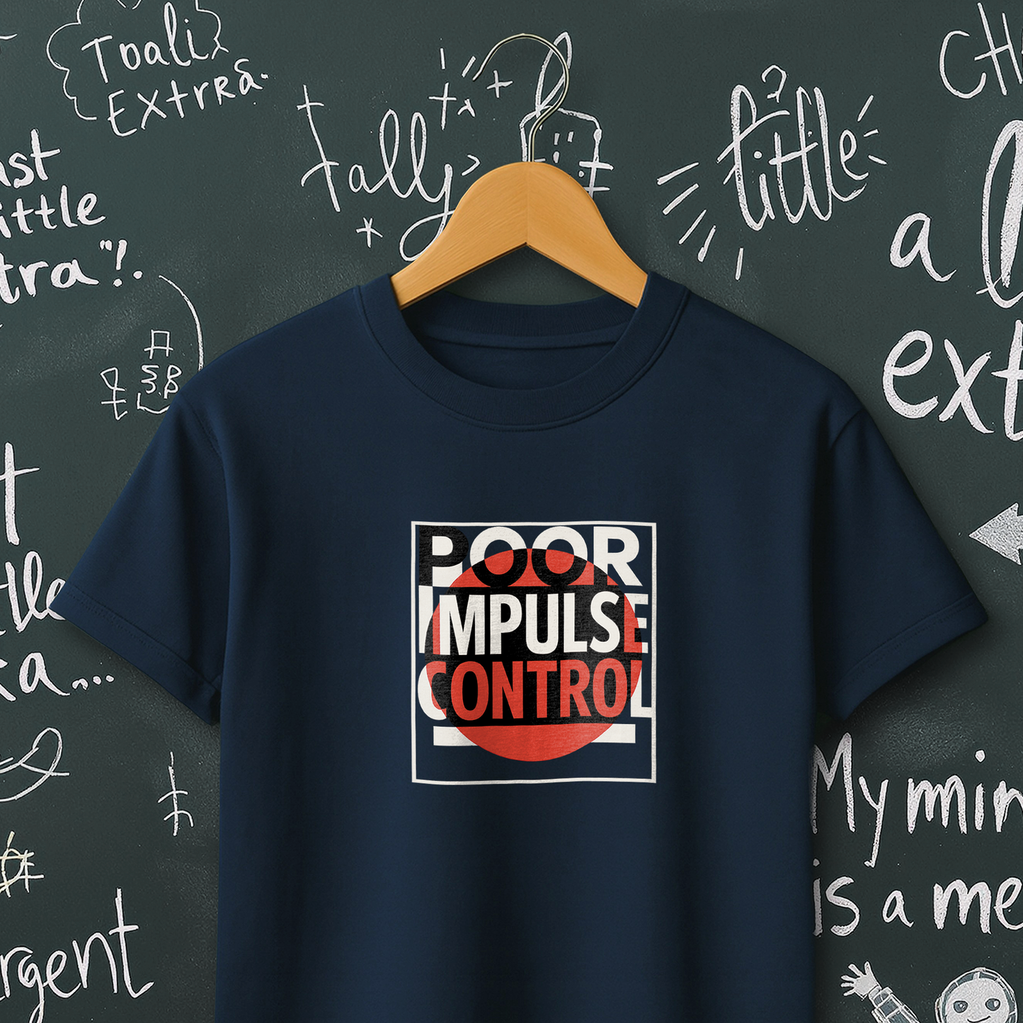 Poor Impulse Control T-Shirt