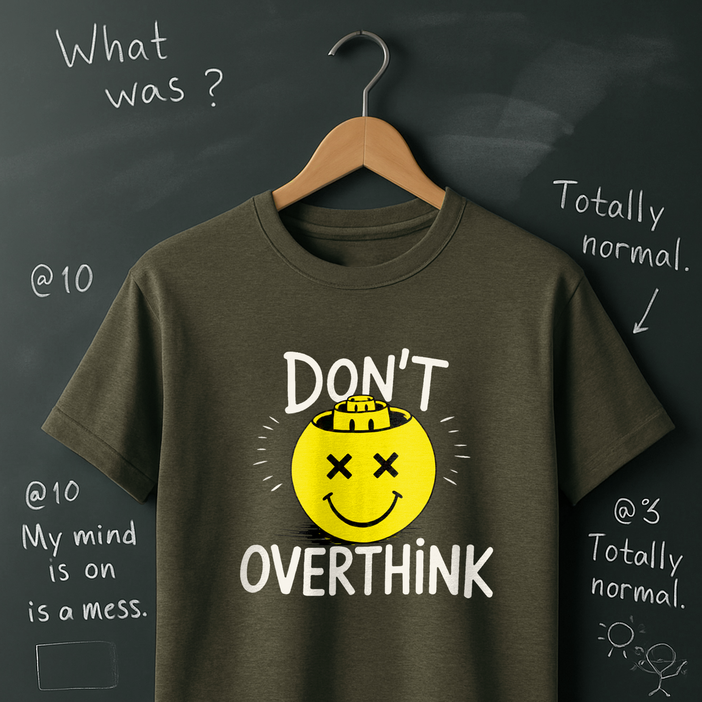 Don't Overthink T-Shirt