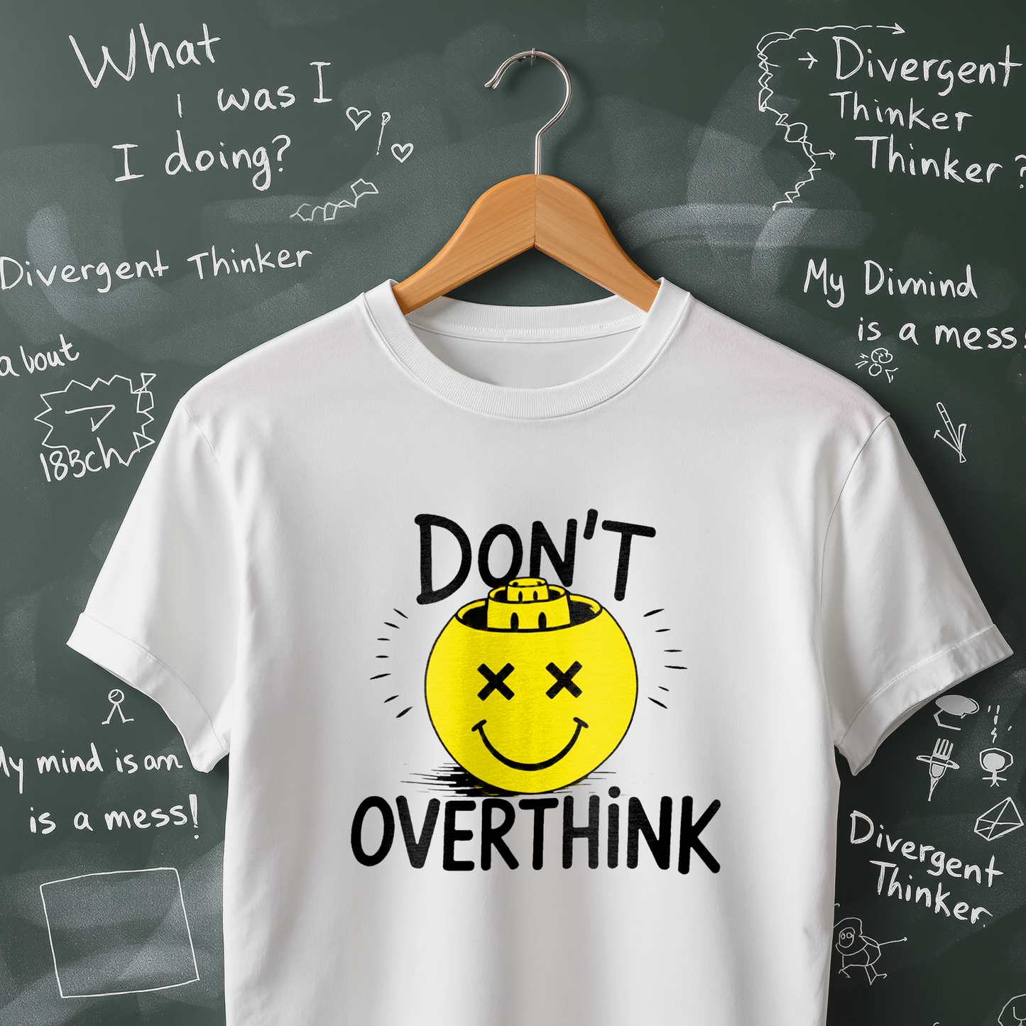 Don't Overthink T-Shirt