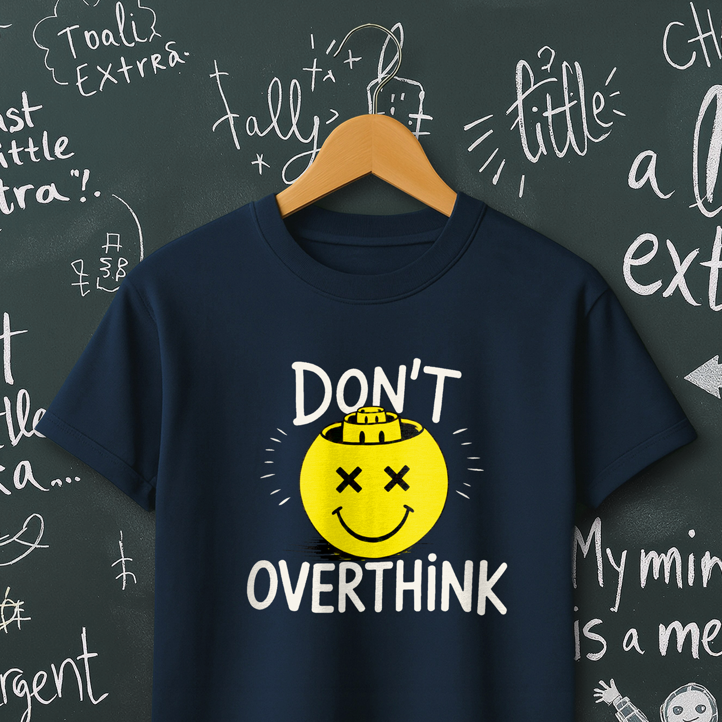 Don't Overthink T-Shirt