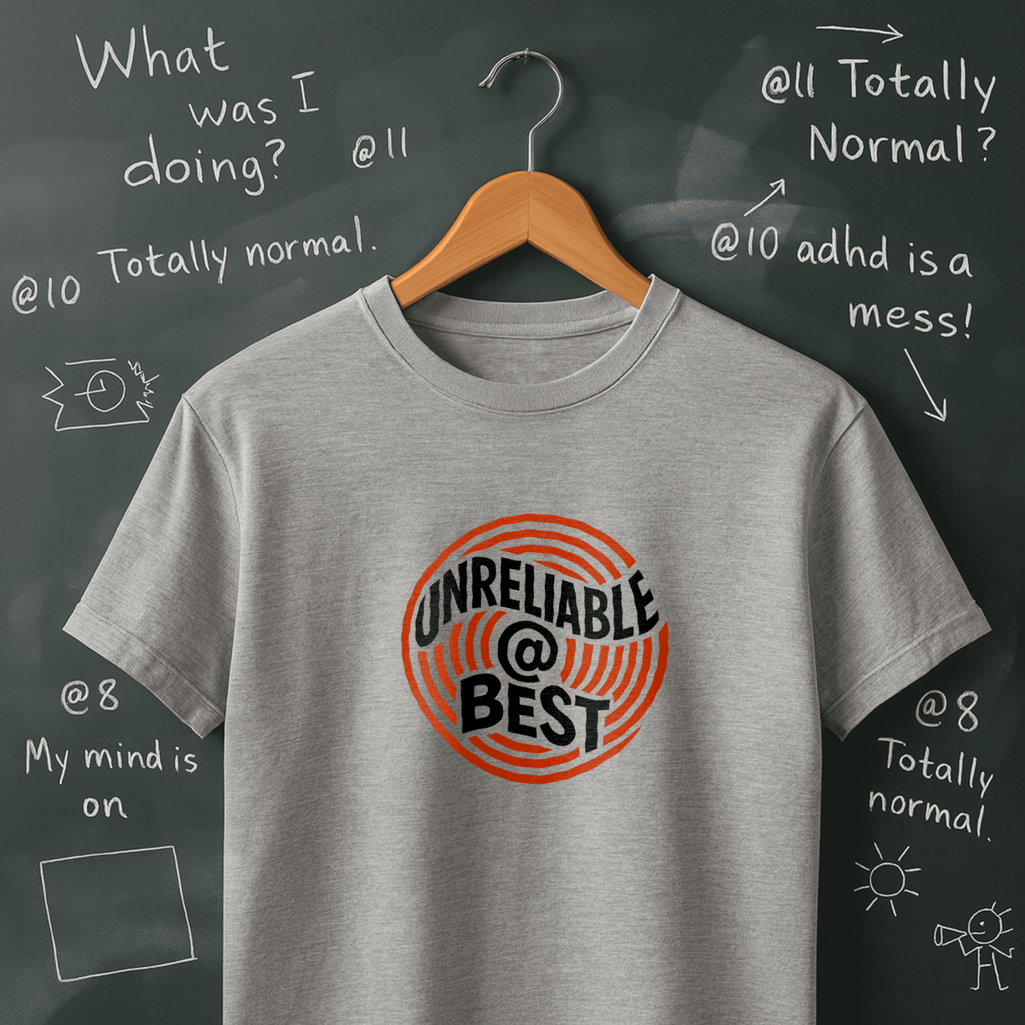 Unreliable at Best T-Shirt
