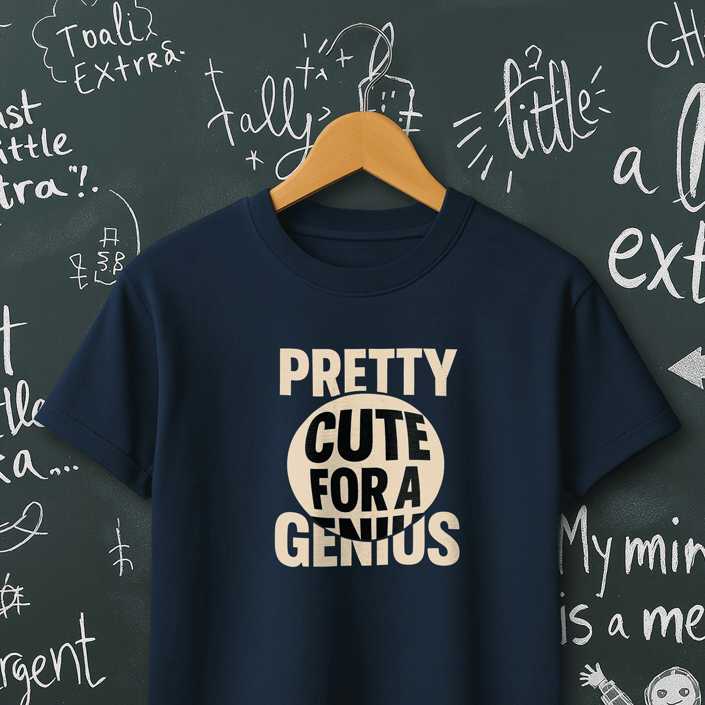 Pretty Cute for a Genius T-Shirt