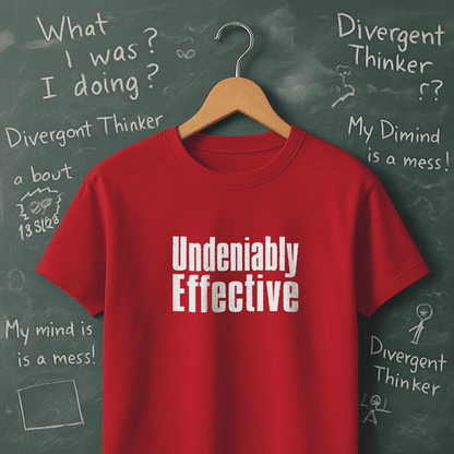 Undeniably Effective T-Shirt