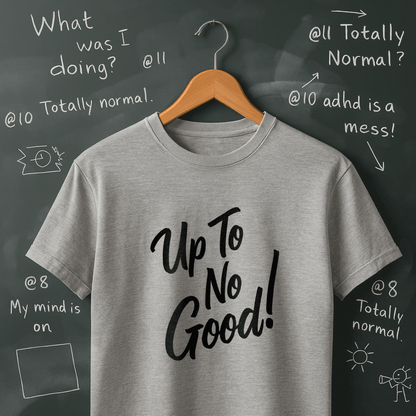 Up To No Good T-Shirt