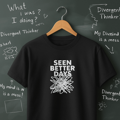 Seen Better Days T-Shirt