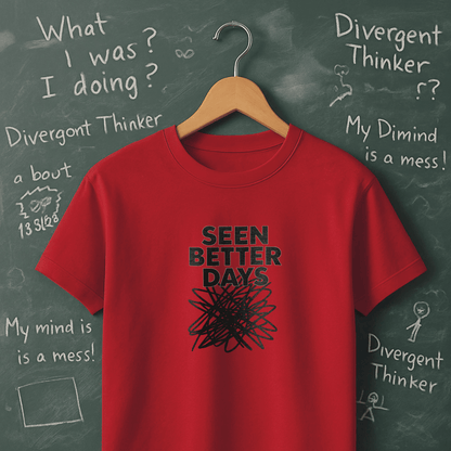 Seen Better Days T-Shirt