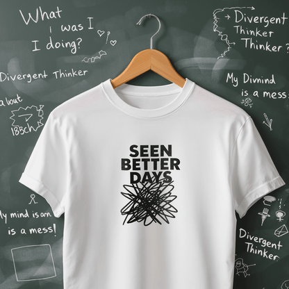 Seen Better Days T-Shirt