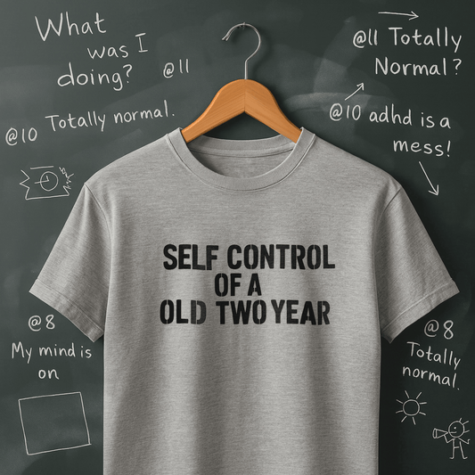 Self Control of a Two Year Old T-Shirt