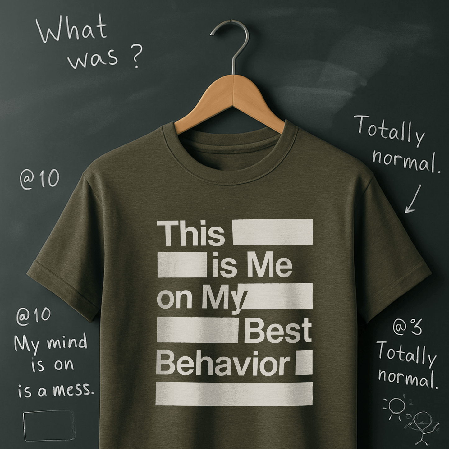 This is Me on My Best Behavior T-Shirt