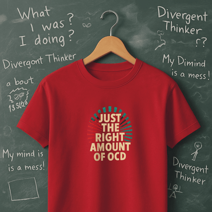 Just The Right Amount of OCD T-Shirt