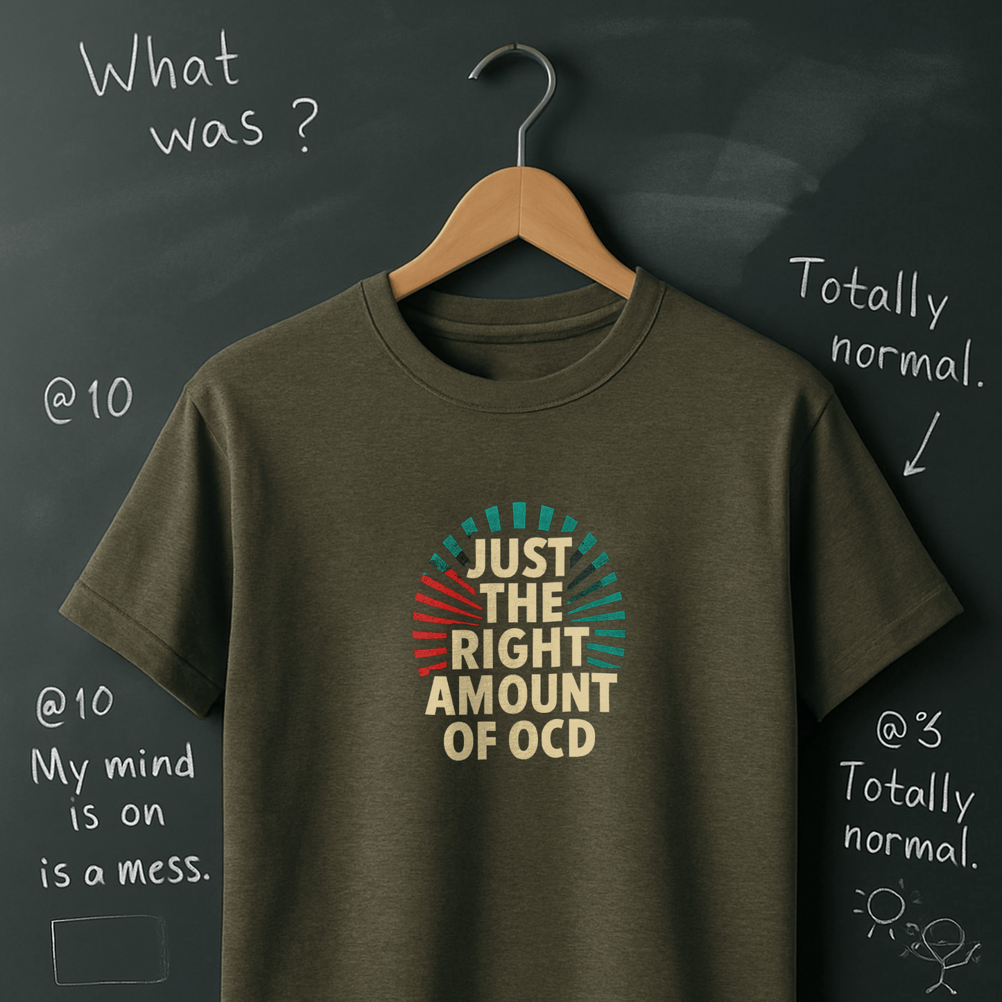 Just The Right Amount of OCD T-Shirt
