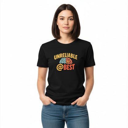 Unreliable at Best - T-Shirt