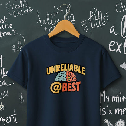 Unreliable at Best - T-Shirt