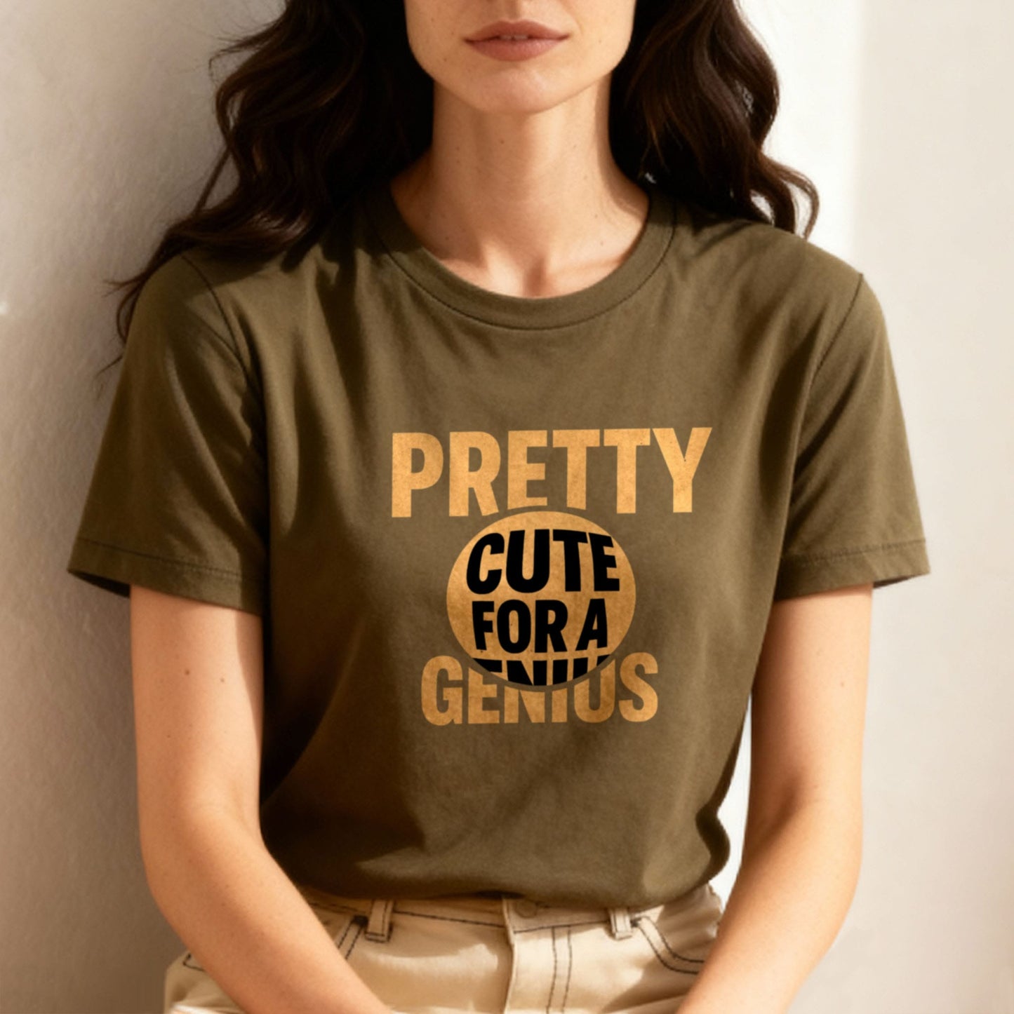 Pretty Cute for a Genius - T-Shirt