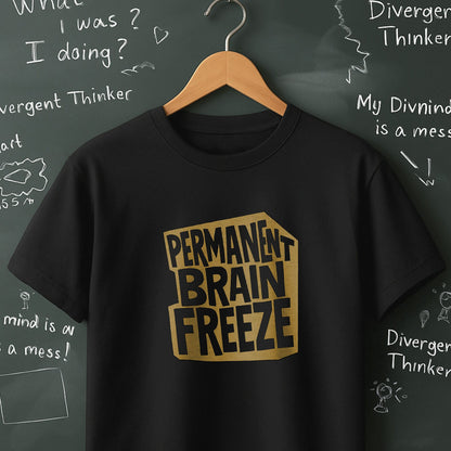 Permanent Brain Freeze - T-Shirt