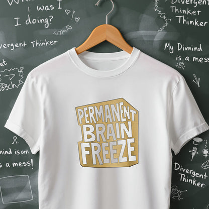 Permanent Brain Freeze - T-Shirt