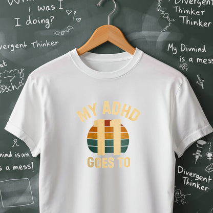 My ADHD Goes to 11 - T-Shirt