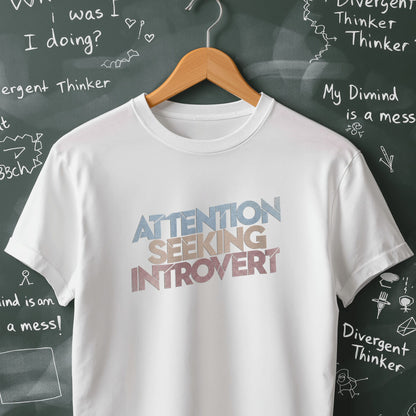 Attention Seeking Introvert - T-Shirt