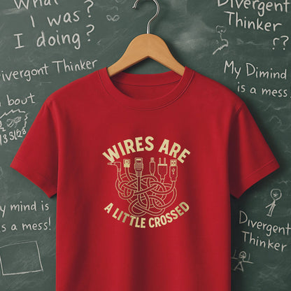 Wires are a Little Crossed - T-Shirt