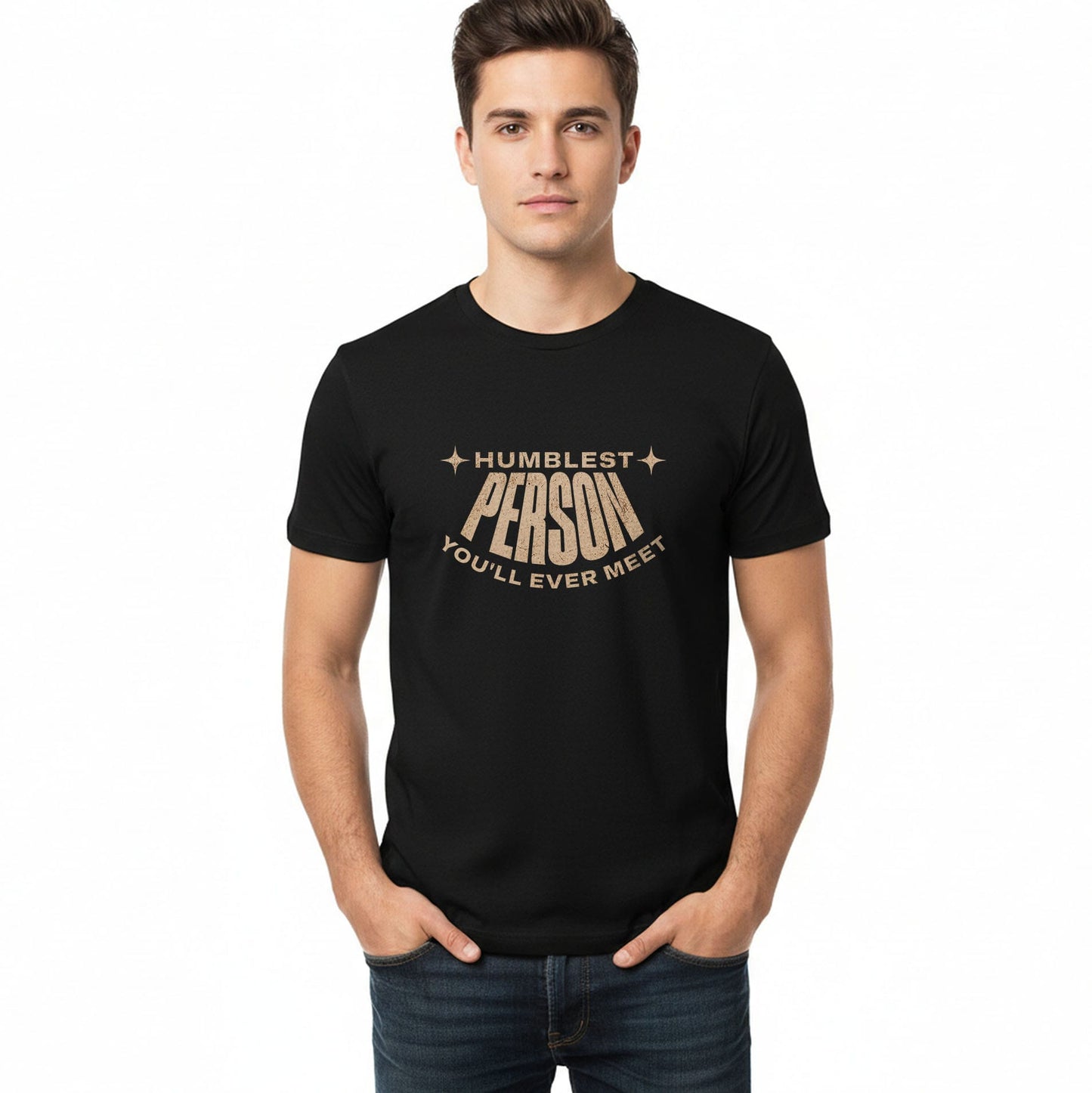 Humblest Person You'll Ever Meet - T-Shirt