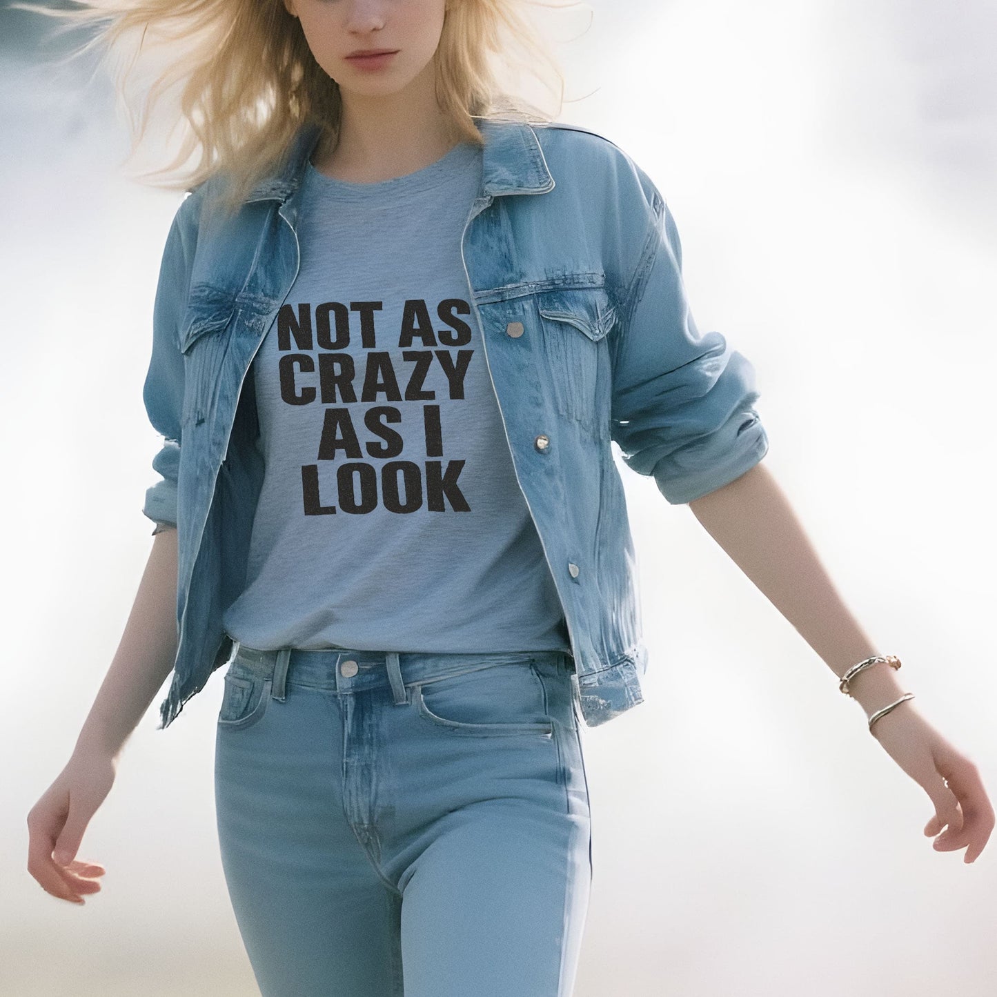 Not as Crazy as I Look - T-Shirt