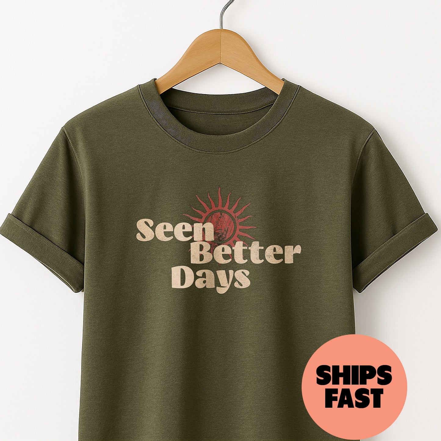 Seen Better Days - T-Shirt