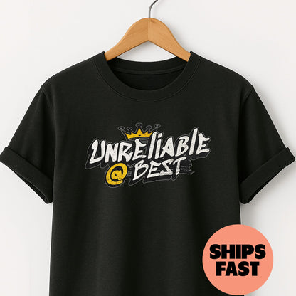 Unreliable at Best - T-Shirt