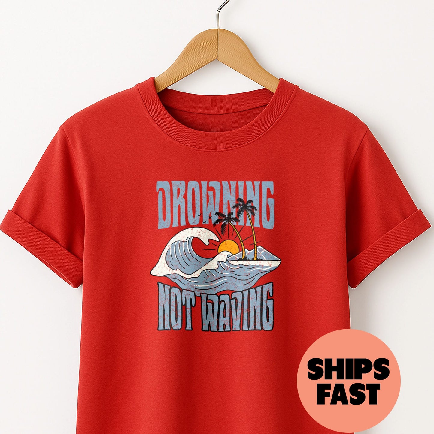 Drowning Not Waving - T-Shirt