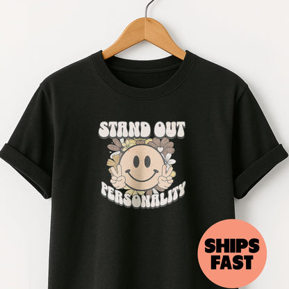Stand Out Personality - T-Shirt