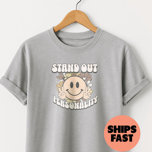 Stand Out Personality - T-Shirt