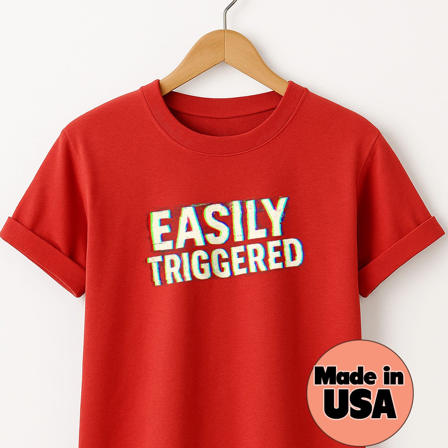 Easily Triggered - T-Shirt