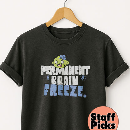 Permanent Brain Freeze - T-Shirt