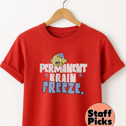 Permanent Brain Freeze - T-Shirt